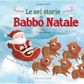 Libri GRIBAUDO - LE SEI STORIE DI BABBO NATALE