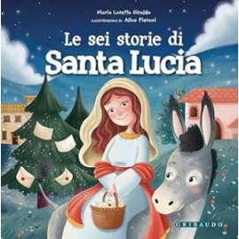 Libri - LE SEI STORIE DI SANTA LUCIA