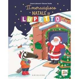 Libri IL MERAVIGLIOSO NATALE DI LUPETTO