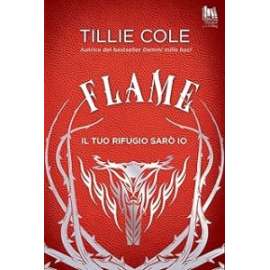 Libri FLAME. IL TUO RIFUGIO SARO' IO