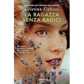 Libri LA RAGAZZA SENZA RADICI