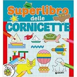 Libri GIUNTI - SUPERLIBRO DELLE CORNICETTE