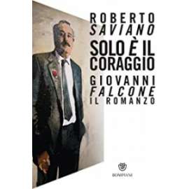 Libri BOMPIANI - SOLO E IL CORAGGIO  Roberto Saviano 