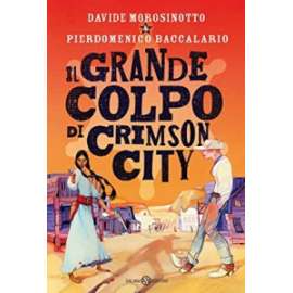 Libri SALANI - IL GRANDE COLPO DI CRIMSON CITY