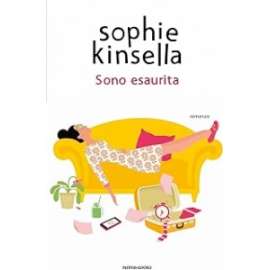 Libri - SOPHIE KINSELLA - SONO ESAURITA