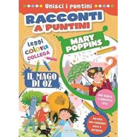 Libri - La Rana Volante - MARY POPPINS/IL MAGO DI OZ RACCONTI A PUNTINI
