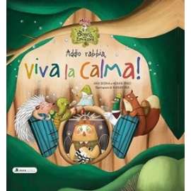 Libri La Rana Volante - ADDIO RABBIA VIVA LA CALMA