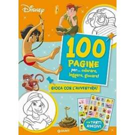 Libri WALT DISNEY - 100 PAGINE PER COLORARE, LEGGERE E GIOCARE