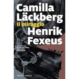 Libri Marsilio Farfalle - IL MIRAGGIO di Camilla Lackbergs