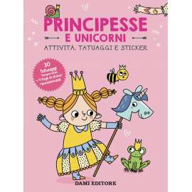 Libri PRINCIPESSEE UNICORNI - TATUAGGI E STICKERS