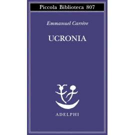 Libri Adelphi - UCRONIA - EMMANUEL CARRERE