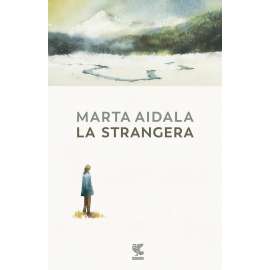 Libri Guanda  - LA STRANGERA  - MARTA  AIDALA