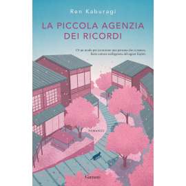 Libri Garzanti - LA PICCOLA AGENZIA DEI RICORDI  -REN KABURAGI